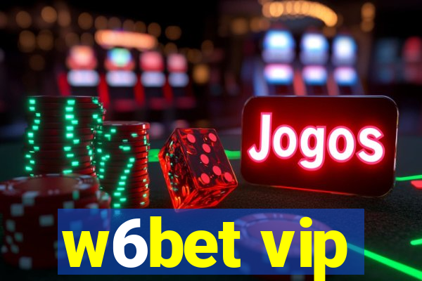 w6bet vip